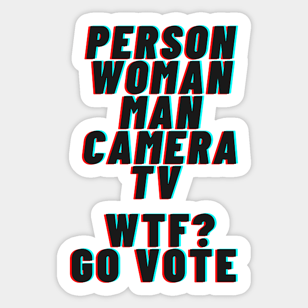 Person Woman Man Camera TV 8645110320 wtf anti Trump presidential election Sticker by Butterfly Lane